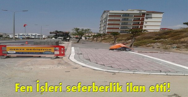 Fen İşleri seferberlik ilan etti!