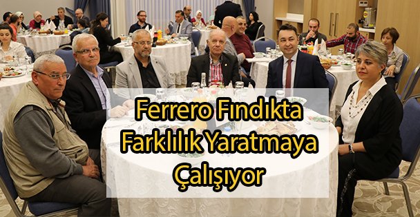 Ferrero Fındıkta Farklılık Yaratmaya Çalışıyor