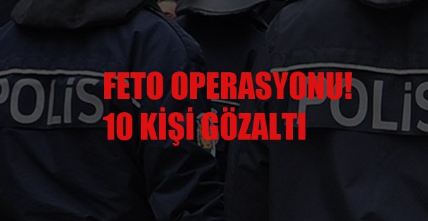 FETO Operasyonu!