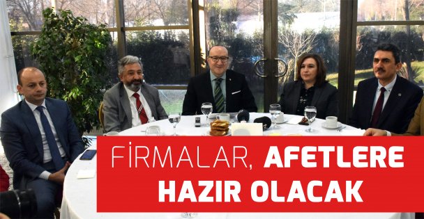 Firmalar Afetlere Hazır Olacak