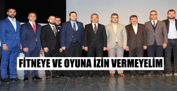 FİTNEYE VE OYUNA İZİN VERMEYELİM