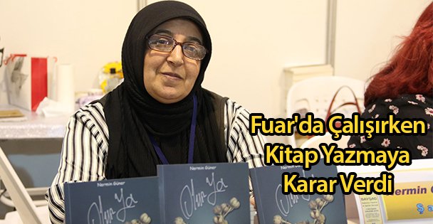 Fuar'da Çalışırken Kitap Yazmaya Karar Verdi