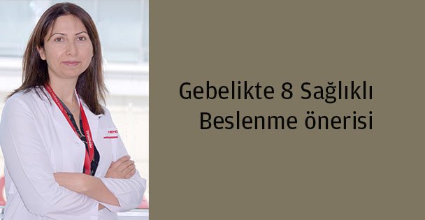 Gebelikte 8 Sağlıklı Beslenme önerisi