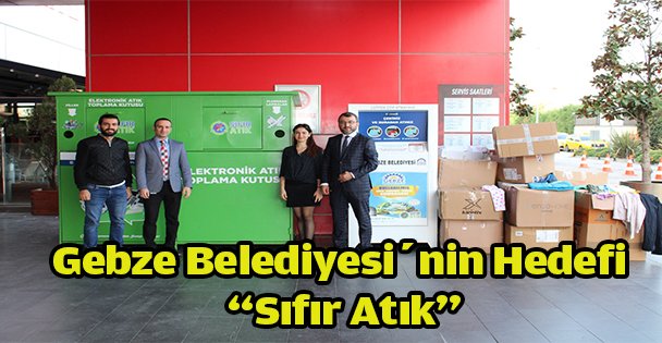 Gebze Belediyesi'nin Hedefi 'Sıfır Atık”