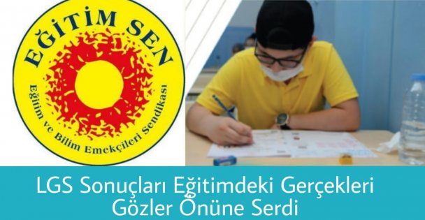 Gebze Eğitim-sen'den LGS açıklaması