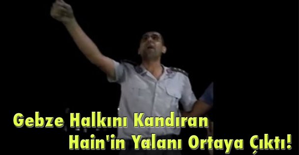 Gebze Halkını Kandıran Hain'in Yalanı Ortaya Çıktı!