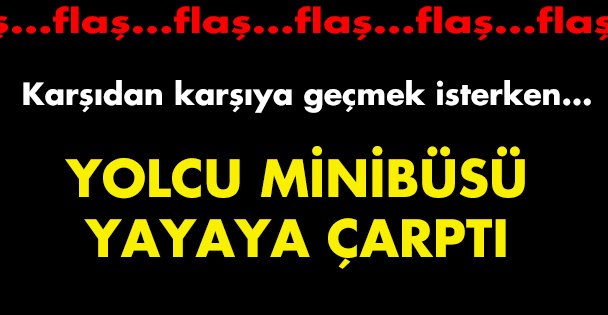 Gebze-Harem yayaya çarptı!