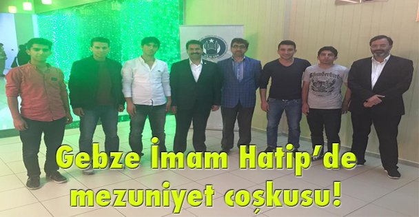 Gebze İmam Hatip'de mezuniyet coşkusu!
