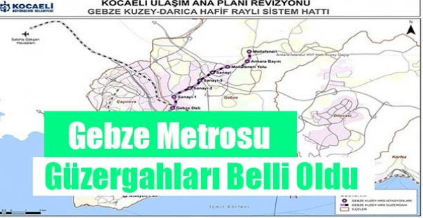 Gebze Metro İstikametleri Belli Oldu !