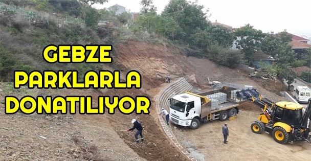 Gebze Parklarla Donatılıyor