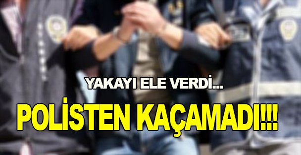 Gebze polisinden kaçamadı!