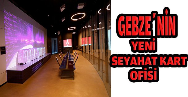 Gebze Seyahat Kartları Ofisi yeni yerine taşınıyor