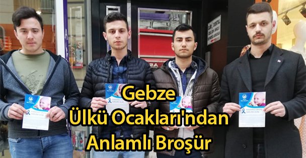 Gebze Ülkü Ocakları'ndan Anlamlı Broşür