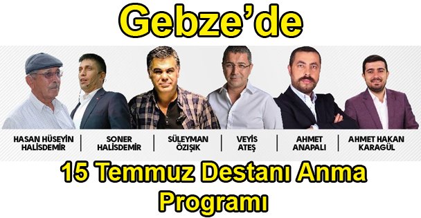 Gebze'de 15 Temmuz Destanı Anma Programı