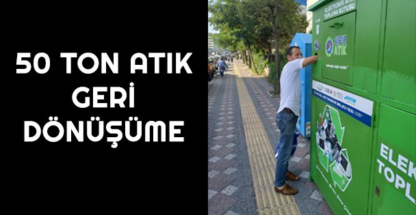 Gebze'de 50 ton atık geri dönüşüme