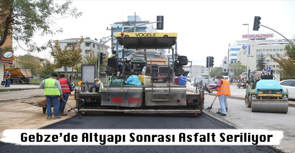 Gebze'de Altyapı Sonrası Asfalt Seriliyor