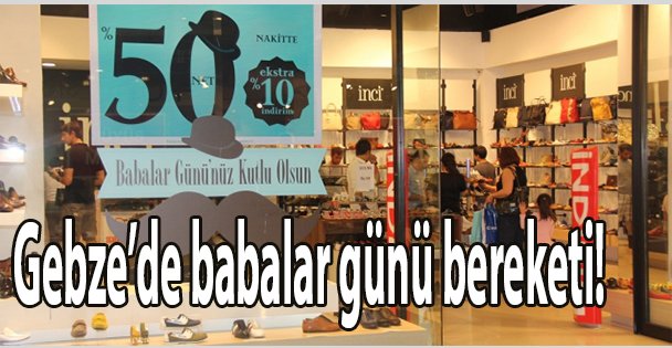 Gebze'de babalar günü bereketi