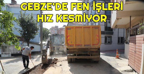 Gebze'de Fen İşleri hız kesmiyor