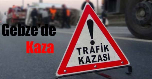 Gebze'de Kaza