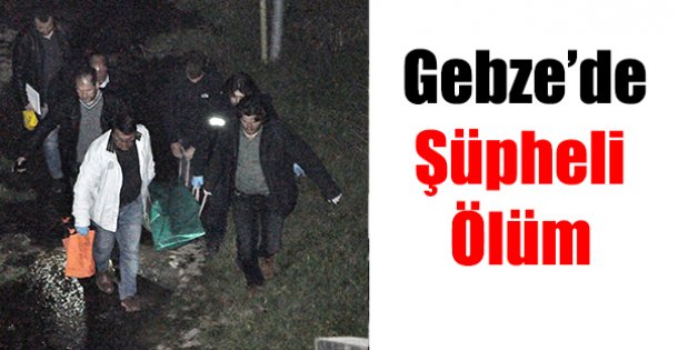 Gebze'de Şüpheli Ölüm