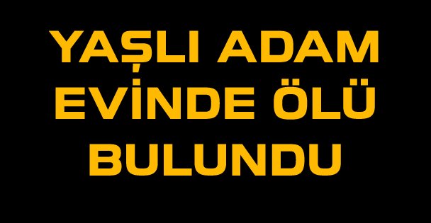 Gebze'de yaşlı adam evinde ölü bulundu