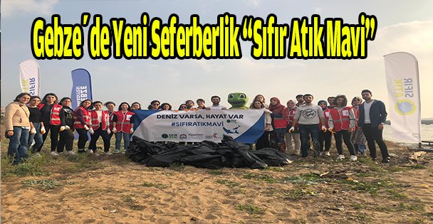 Gebze'de Yeni Seferberlik 'Sıfır Atık Mavi”