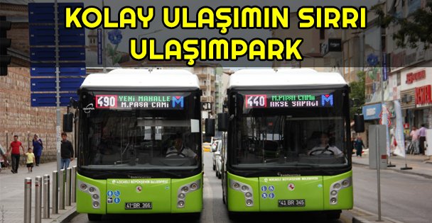 Gebze'den İstanbul'a kolay ulaşımın sırrı UlaşımPark
