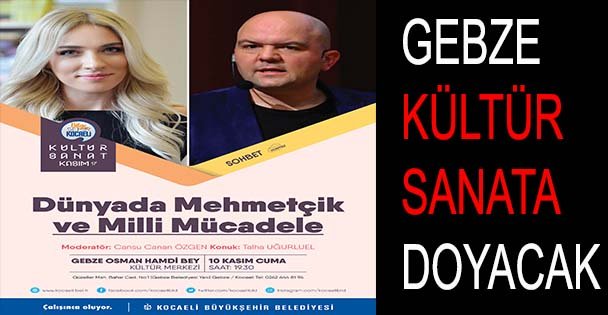 Gebze,kültür, sanata doyacak