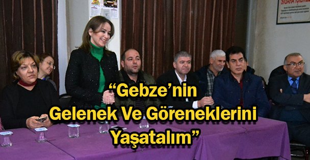 'Gebze'nin Gelenek Ve Göreneklerini Yaşatalım”