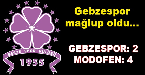 Gebzespor mağlup oldu!