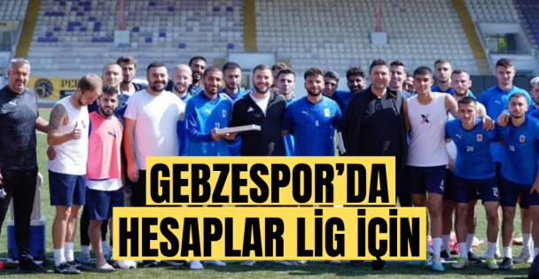 Gebzespor'da hesaplar lig için