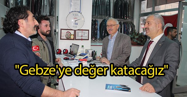 'Gebze'ye değer katacağız'