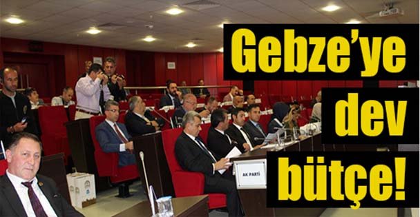 Gebze'ye dev bütçe!