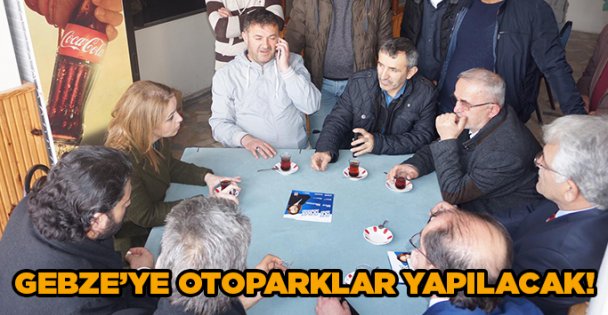 Gebze'ye otoparklar yapılacak!