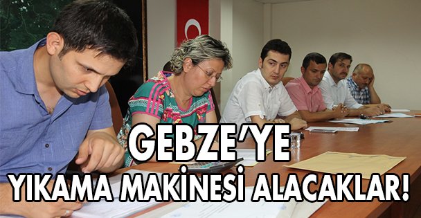 Gebze'ye yıkama makinesi alacaklar!