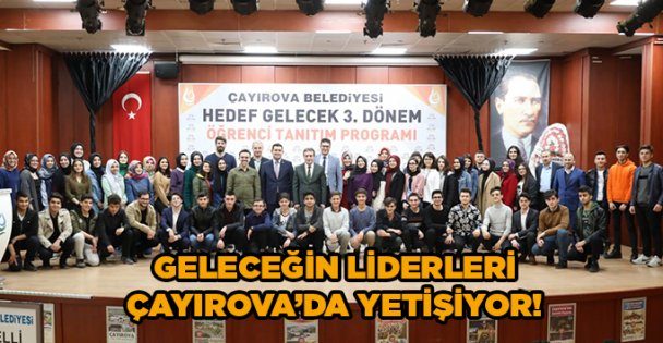 Geleceğin liderleri Çayırova'da yetişiyor!