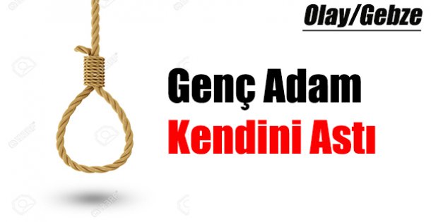 Genç Adam Kendini Astı !