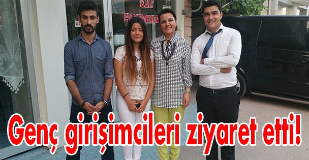 Genç girişimcileri ziyaret etti!