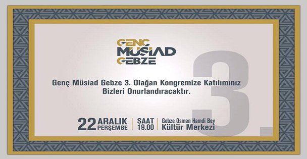 Genç MÜSİAD Gebze İçin Kongre Günü!