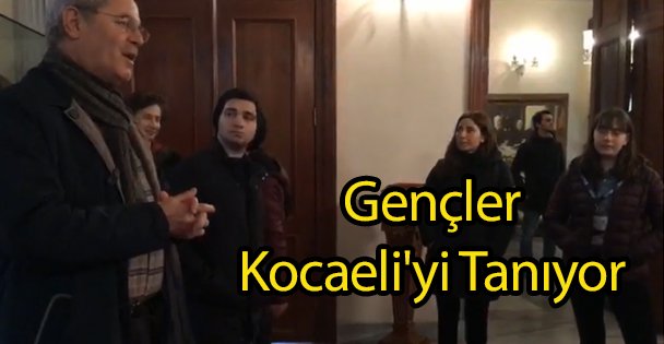 Gençler Kocaeli'yi Tanıyor