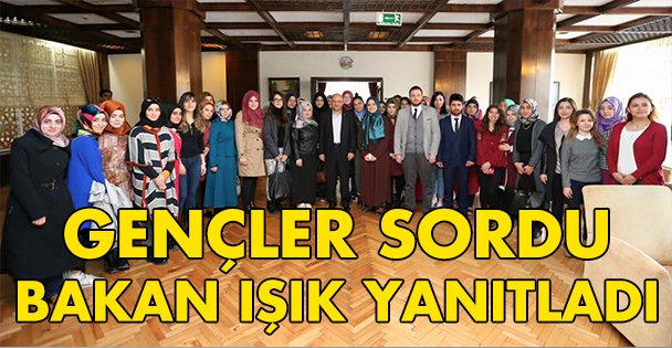 Gençler sordu, Işık yanıtladı!