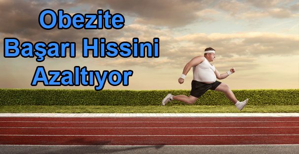 Gençlere Göre Obezite başarı hissini Azaltıyor