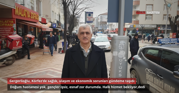 Gergerlioğlu: 'Körfez Üvey Evlat Değil, Halkın Sesini Duyun'
