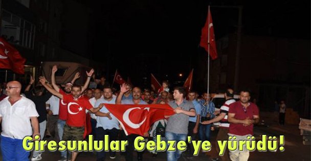 Giresunlular Gebze'ye yürüdü!