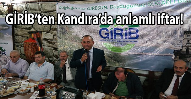 GİRİB'ten Kandıra'da anlamlı iftar!