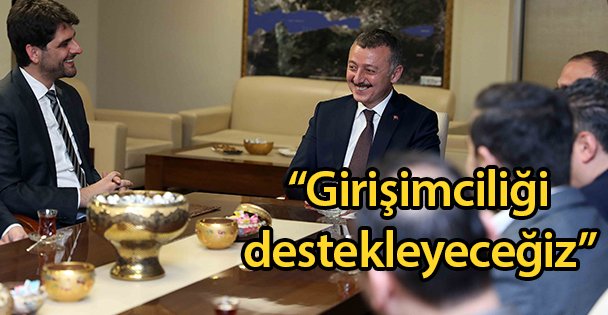 'Girişimciliği destekleyeceğiz”