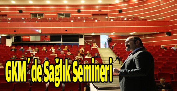 GKM'de sağlık semineri