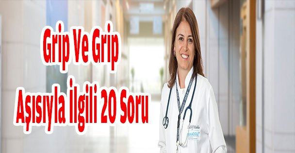 Grip Ve Grip Aşısıyla İlgili 20 Soru