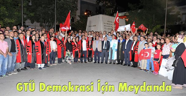 GTÜ Demokrasi İçin Meydanda