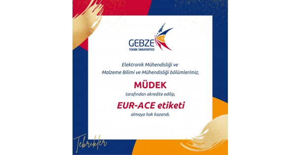 GTÜ Kalitesine MÜDEK Onayı